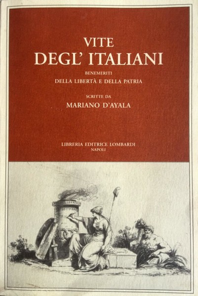 VITE DEGL'ITALIANI BENEMERITI DELLA LIBERTÀ E DELLA PATRIA