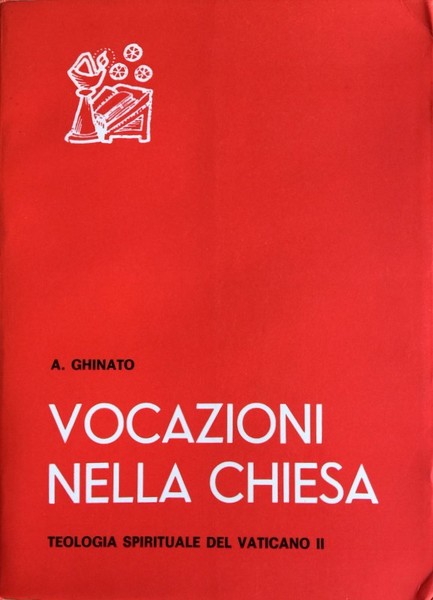 VOCAZIONE NELLA CHIESA. SAGGIO DI TEOLOGIA SPIRITUALE NELLE PROSPETTIVE DEL …