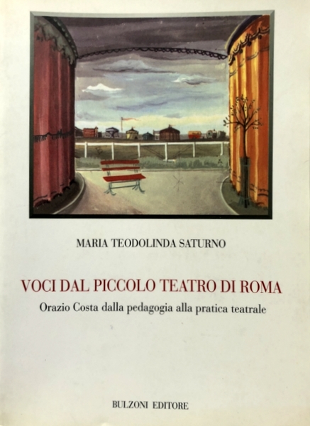 VOCI DAL PICCOLO TEATRO DI ROMA. ORAZIO COSTA DALLA PEDAGOGIA …