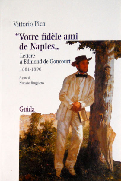 VOTRE FIDÈLE AMI DE NAPLES: LETTERE A EDMOND DE GONCOURT …