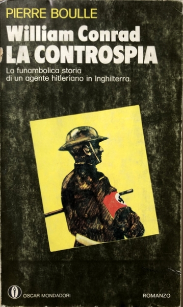 WILLIAM CONRAD LA CONTROSPIA. LA FUNAMBOLICA STORIA DI UN AGENTE …