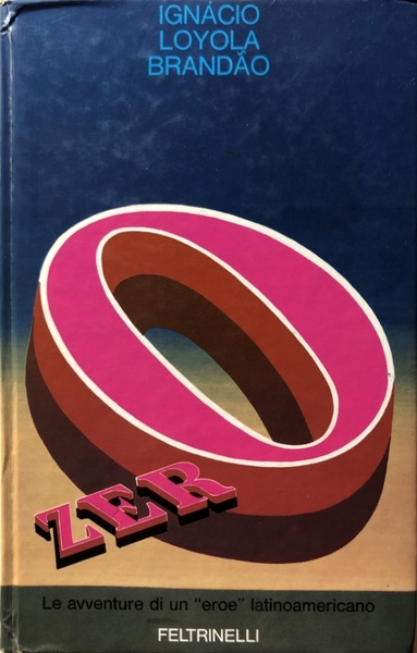 ZERO. (LE AVVENTURE DI UN EROE LATINOAMERICANO)