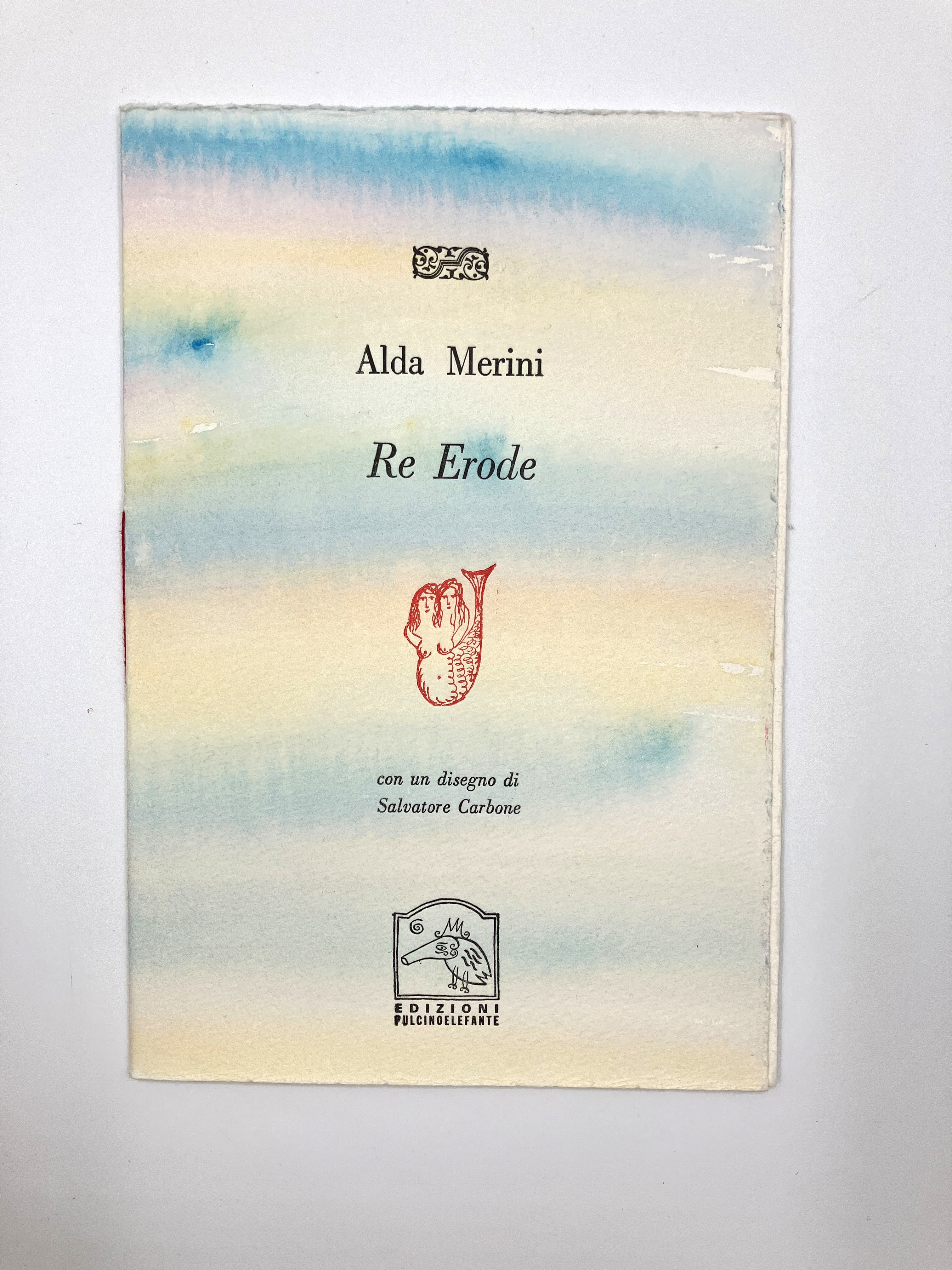 Re Erode. Con un disegno di Salvatore Carbone