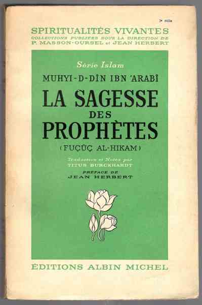 La Sagesse des prophètes. (Fuçuç al-hikam)
