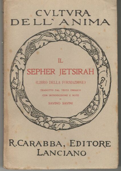 Il Sepher Jetsirah (Libro della formazione). Tradotto dal testo ebraico, …