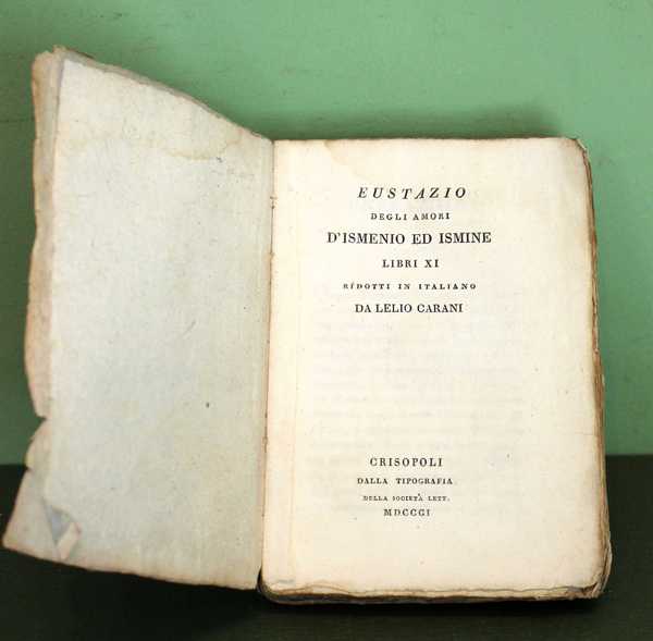 Degli amori d'Ismenio ed Ismine libri 11. Ridotti in italiano …