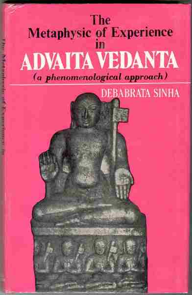 The Metaphysic of Experience in Advaita Vedanta. A Phenomenological Approach