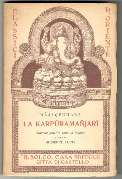 La Karpuramanjari. Dramma pracrito volto in italiano a cura di …
