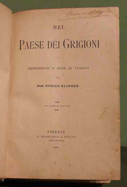 Nel paese dei Grigioni. Impressioni e note di viaggio