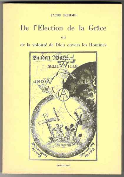 De l'Election et de la Grâce ou de la volonté …