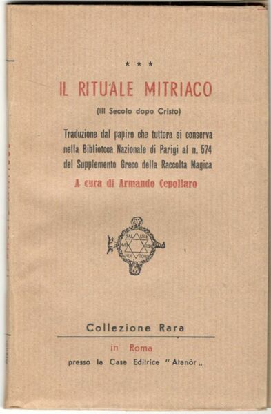 Il rituale mitriaco (III Secolo dopo Cristo). Traduzione dal papiro …
