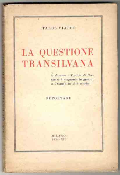 La questione transilvana. Reportage