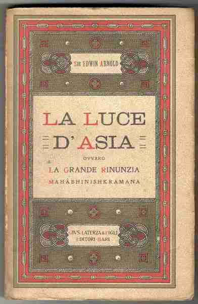 La Luce d'Asia o la Grande Rinunzia. (Mahabhiniskramana)