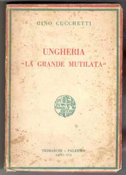 Ungheria 'La grande mutilata'