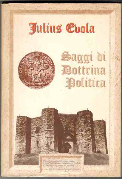 Saggi di dottrina politica. Crestomazia di saggi politici curati da …