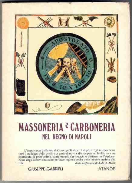 Massoneria e carboneria nel Regno di Napoli. Con un saggio …