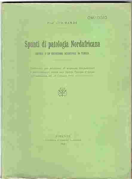 Spunti di patologia Nordafricana. Ricordi d'un escursione scientifica in Tunisia