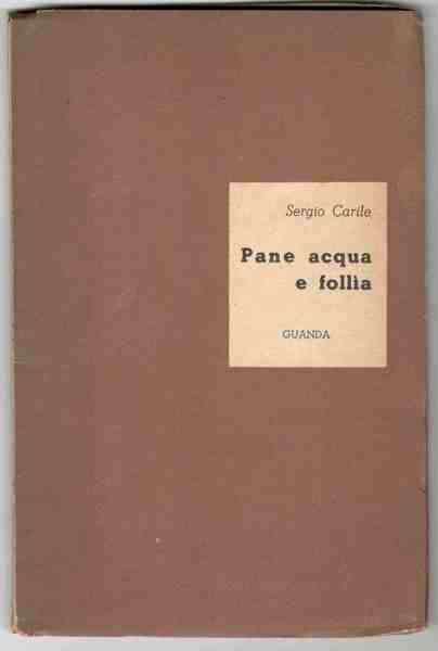 Pane acqua e follia