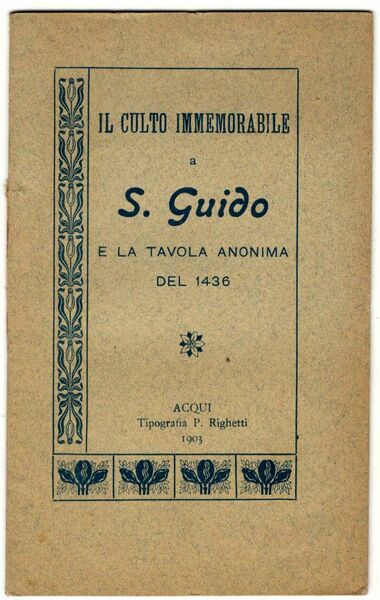 Il culto immemorabile a S. Guido e la tavola anonima …