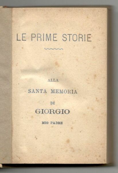 Le prime storie alla santa memoria di giorgio mio padre