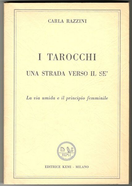 I tarocchi. Una strada verso il sè. La via umida …