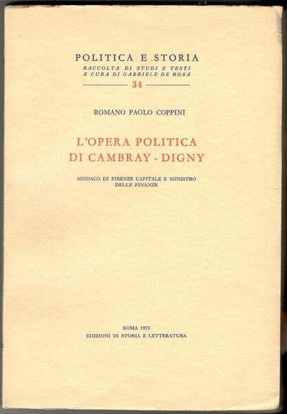 L'opera politica di Cambray-Digny. Sindaco di Firenze capitale e ministro …