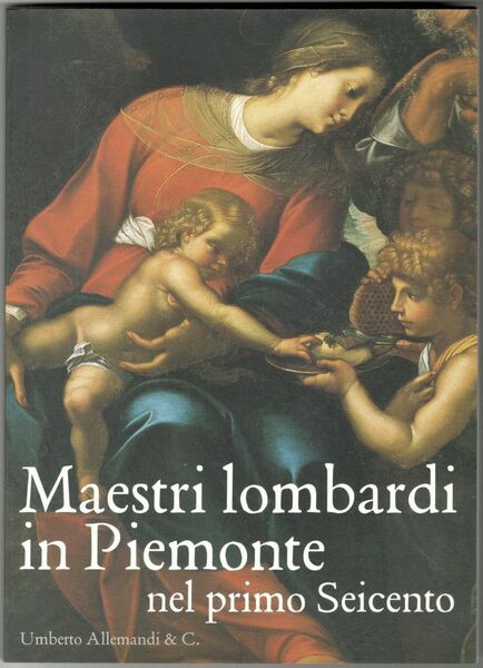 Maestri lombardi in Piemonte nel primo Seicento
