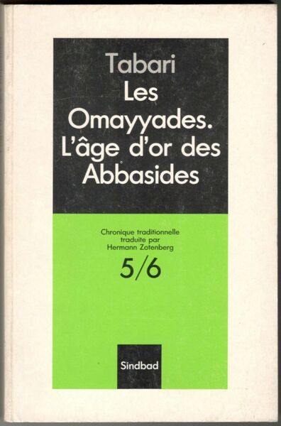 Les Omayyades, L'âge d'or des Abbasides. Extrait de la chronique …