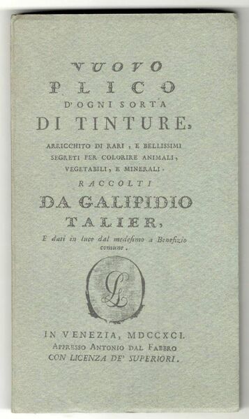 Nuovo plico d'ogni sorta di tinture, arricchito di rari e …
