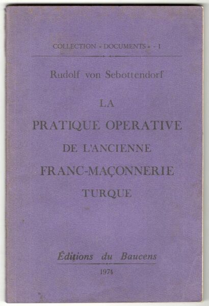 La pratique opérative de la franc-maçonnerie turque. La clé de …