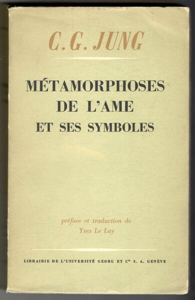 Métamorphoses de l'âme et ses symboles. Analyse des prodromes d'une …