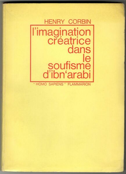 L'Imagination créatrice dans le soufisme d'Ibn 'Arabi