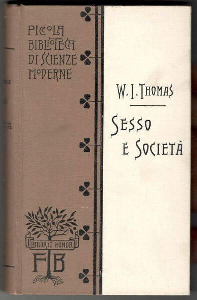 Sesso e società. Studii sulla psicologia sociale del sesso