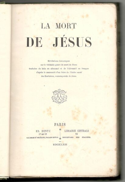 La mort de Jésus. Révélations historiques sur la véritable genre …