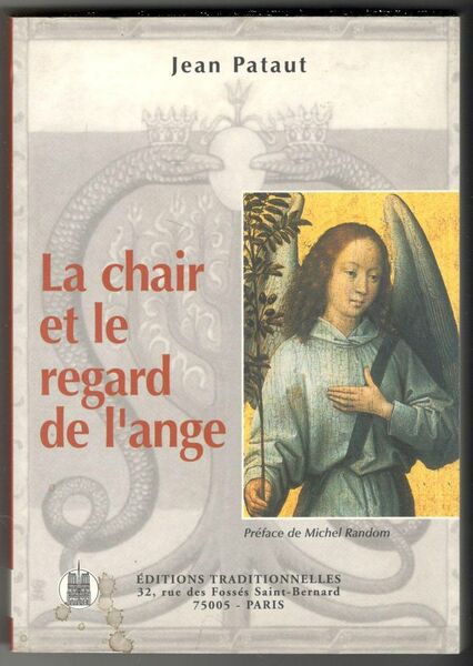 La chair et le regard de l'ange. Préface de Michel …