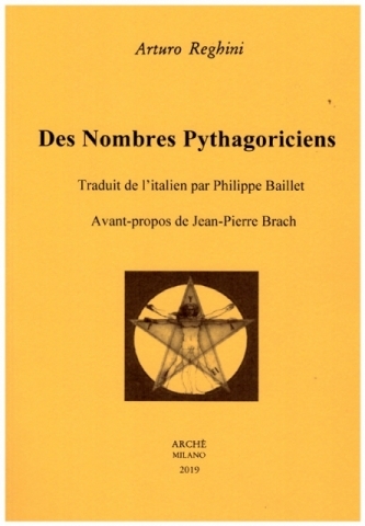 Des nombres pythagoriciens. Traduit de l'italien par Philippe Baillet. Avant-propos …