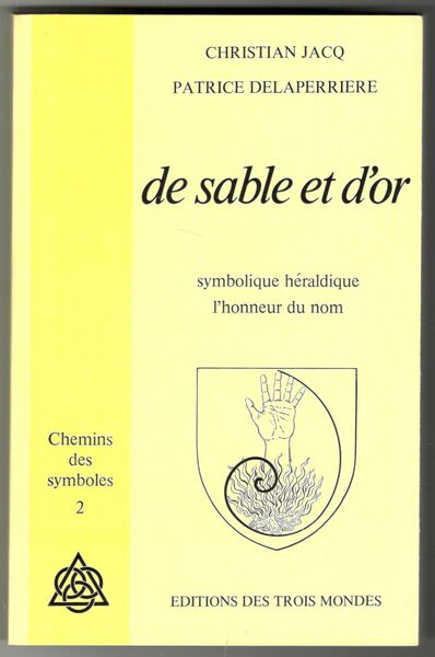 De sable et d'or. Symbolique héraldique l'honneur du nom