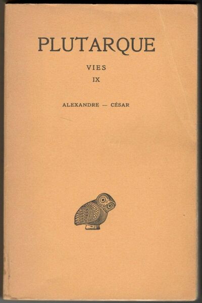 Vies. IX Alexandre - César. Texte établi et traduit par …