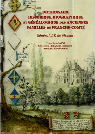 Dictionnaire historique, biographique et généalogique des anciennes familles de Franche-Comté