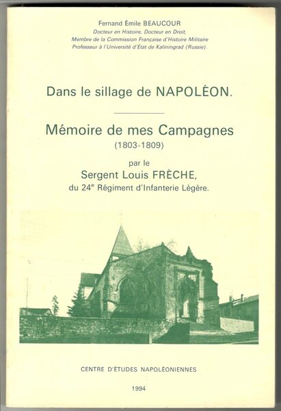 Dans le sillage de Napoléon. Mémoire de mes campagnes (1803-1809)