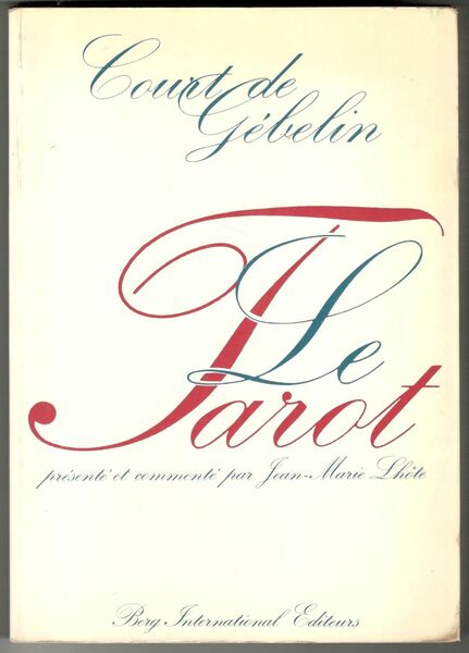 Le Tarot. Présenté par Jean-Marie Lhôte