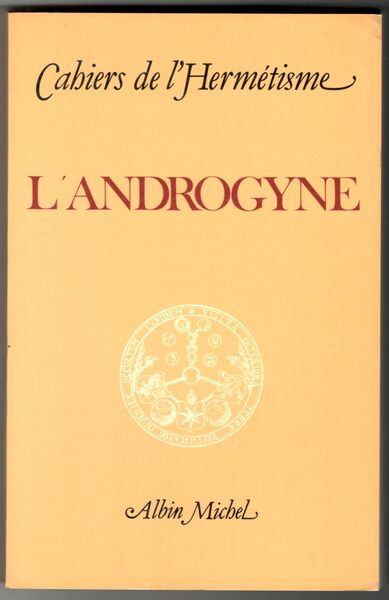 L'androgyne. Cahiers de l'hermétisme