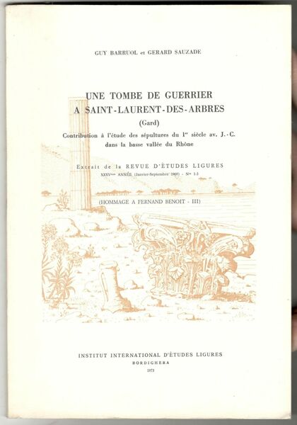 Une tombe de guerrier a Saint-Laurent-des-arbres (Gard). Contribution à l'étude …