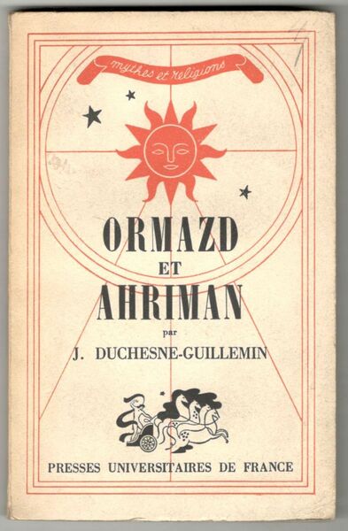 Ormazd et Ahriman. L'aventure dualiste dans l'antiquité