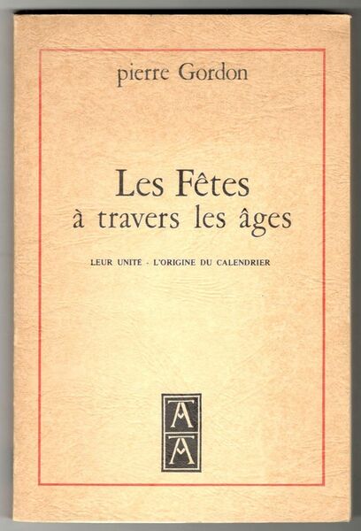 Les fêtes à travers les âges. Leur unité - l'origine …