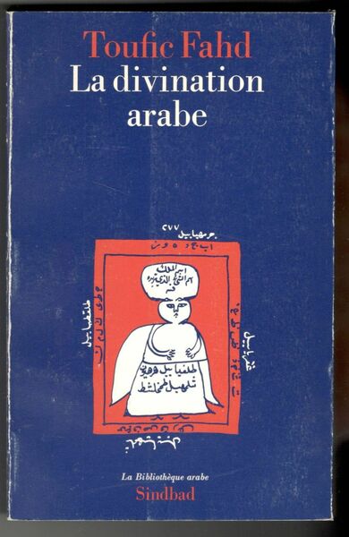 La divination arabe. Études religieuses, sociologiques et folkloriques sur le …