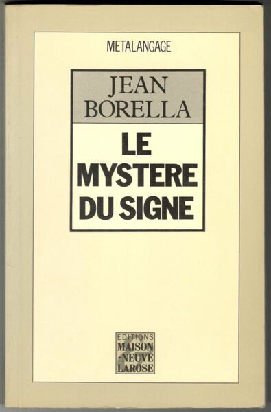 Le mystère du signe. Histoire et théorie du symbole