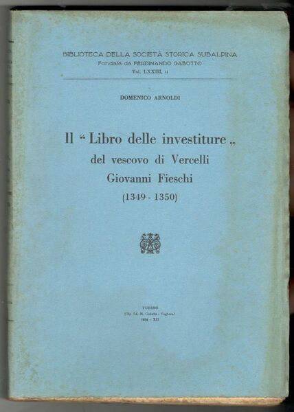 Il 'Libro delle investiture' del vescovo di Vercelli Giovanni Fieschi …