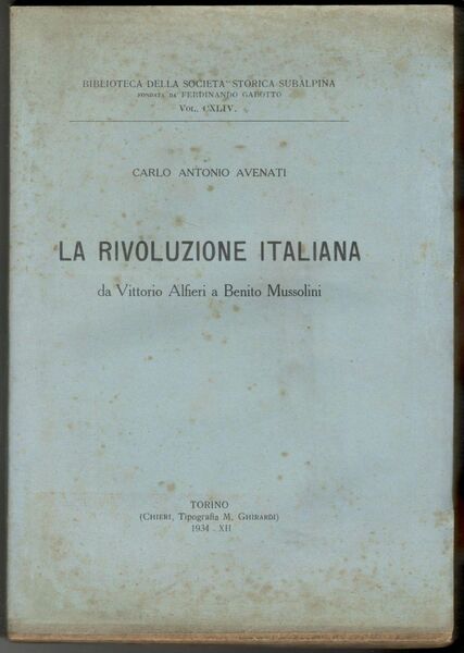 La rivoluzione italiana da Vittorio Alfieri a Mussolini