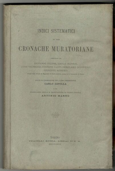 Indici sistematici di due cronache muratoriane. Compilati da G. Filippi, …